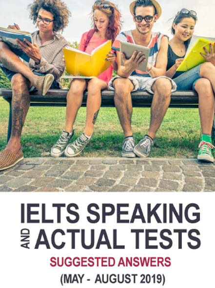 IELTS Speaking And Actual Tests May-August 2019